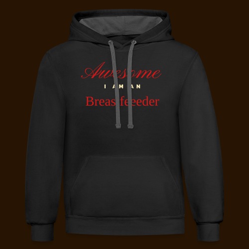 I AM An Awesome Breastfeeder - Unisex Contrast Hoodie