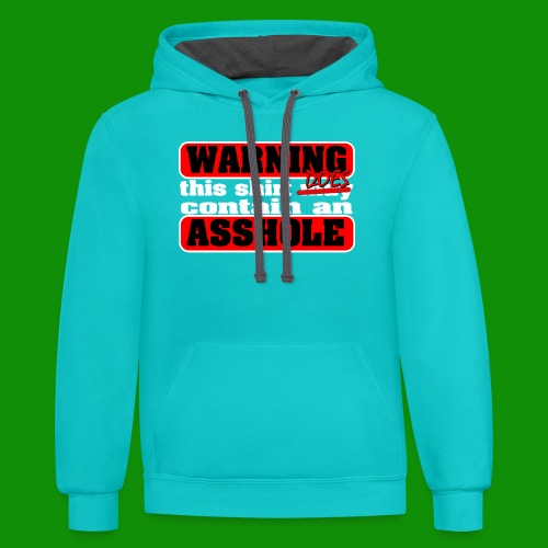 The Shirt Does Contain an A*&hole - Unisex Contrast Hoodie