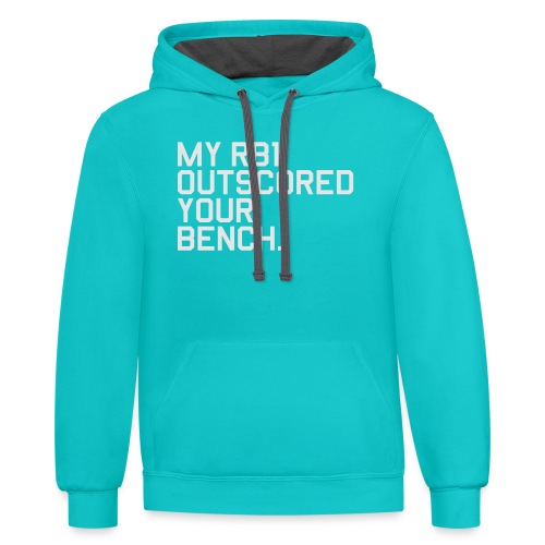 My RB1 Outscored your Bench. (Fantasy Football) - Unisex Contrast Hoodie