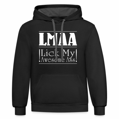 LMAA - Lick My Awesome Ass - Unisex Contrast Hoodie