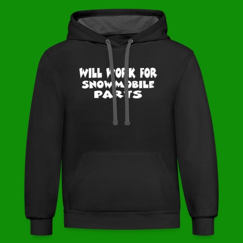 Will Work For Snowmobile Parts - Unisex Contrast Hoodie