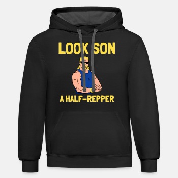 Look son. A half repper - Contrast Hoodie Unisex