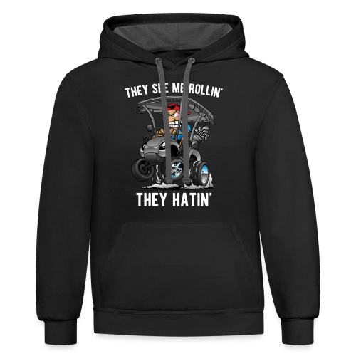 They See Me Rollin' They Hatin' Golf Cart Cartoon - Unisex Contrast Hoodie