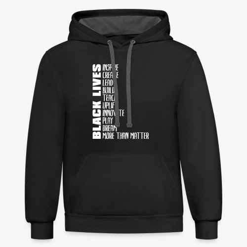 Black Lives More Than Matter - Unisex Contrast Hoodie