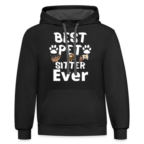 Best Pet Sitter Ever Funny Dog Owners For Doggie L - Unisex Contrast Hoodie