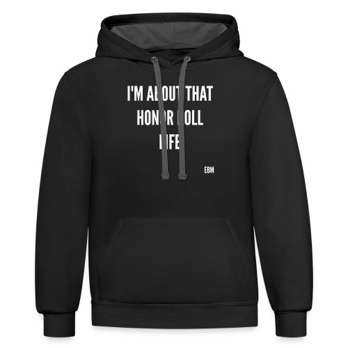 I'MABOUTTHATHONORROLL - Unisex Contrast Hoodie