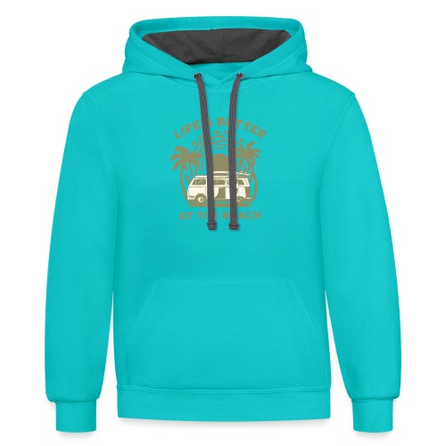 Life is better at the beach - Unisex Contrast Hoodie