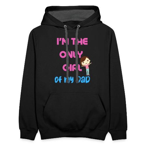 I'm The Girl Of My dad | Girl Shirt Gift - Unisex Contrast Hoodie