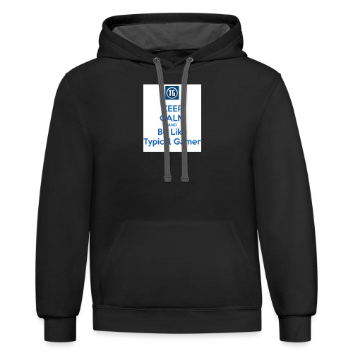 keep calm and be like typical gamer - Unisex Contrast Hoodie