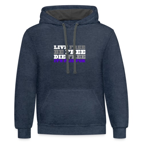 LiveFree BeFree DieFree | It's Paid For - Unisex Contrast Hoodie