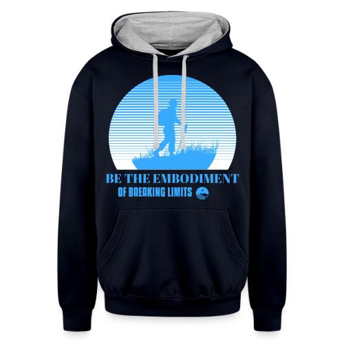 Be The Embodiment Of Breaking Limits - Unisex Contrast Hoodie