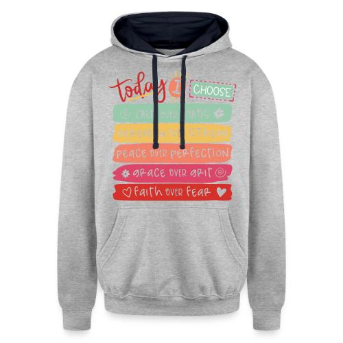 Harmony Collection - Today I Choose - Unisex Contrast Hoodie
