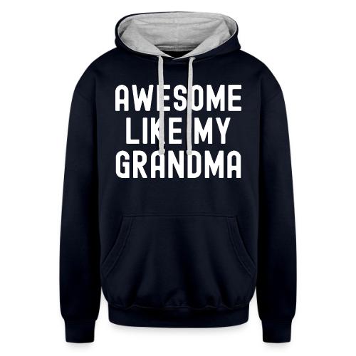 AWESOME LIKE MY GRANDMA - Unisex Contrast Hoodie