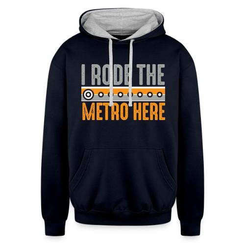 I Rode the Metro Here - Unisex Contrast Hoodie
