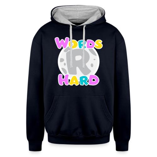Words R Hard 2.0 - Unisex Contrast Hoodie