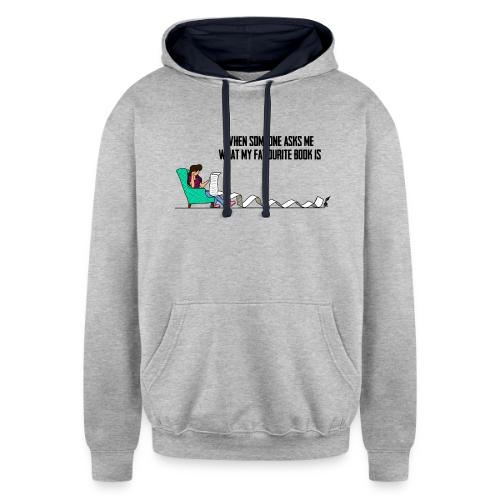When Somone Asks Me - Unisex Contrast Hoodie