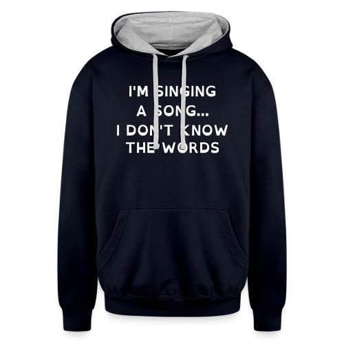 Singing a song... I don't know the words - Unisex Contrast Hoodie