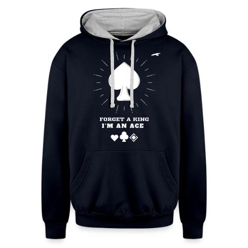Forget A King I'm An Ace - Unisex Contrast Hoodie