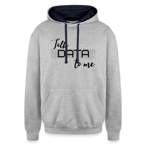 Talk Data to Me (Light) - Unisex Contrast Hoodie