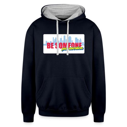 BE SOMEONE PRO ABORTION - Unisex Contrast Hoodie