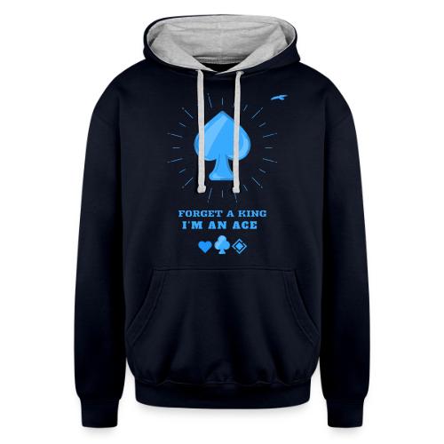Forget A King I'm An Ace - Unisex Contrast Hoodie