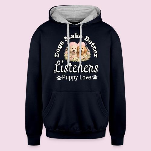 Dogs Make Better Listeners - Unisex Contrast Hoodie