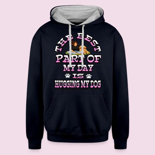 The Best Part of My Day Is Hugging My Dog - Unisex Contrast Hoodie