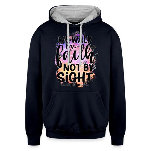 Harmony Collection - We Walk by Faith not by Sight - Unisex Contrast Hoodie