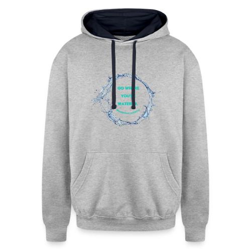 Go where you're watered - Unisex Contrast Hoodie