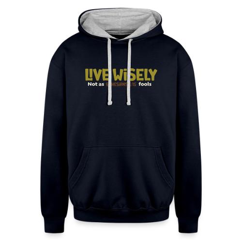 Live Wisely Shirt–Ephesians 5:15 Christian design - Unisex Contrast Hoodie