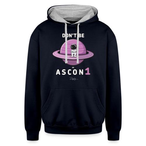 Dont' be an ASCON1 - Unisex Contrast Hoodie