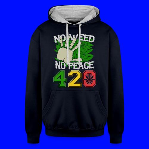 Ha Ha Funny 420 No Weed No Peace Weed Marijuana - Unisex Contrast Hoodie