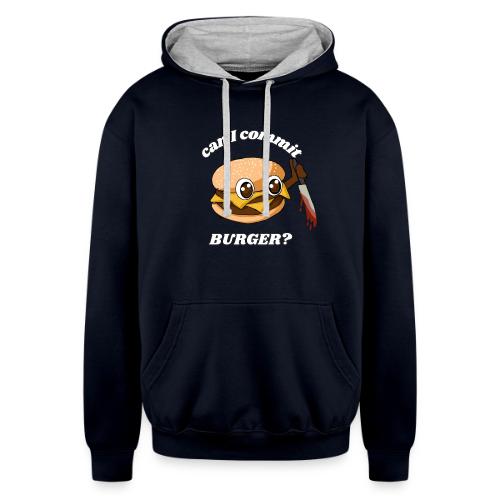 ...Burger? - Unisex Contrast Hoodie