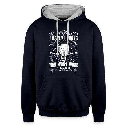 Haven't failed - Unisex Contrast Hoodie