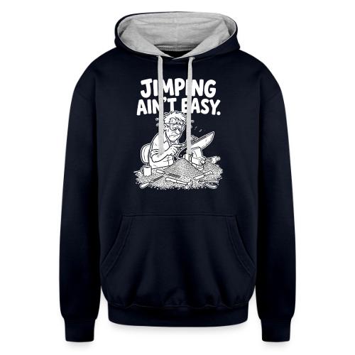 Jimping Ain't Easy Funny Knife Maker & Bladesmith - Unisex Contrast Hoodie