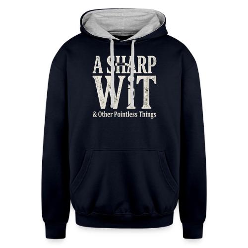 A Sharp Wit & Other Pointless Things - Knife Pun - Unisex Contrast Hoodie