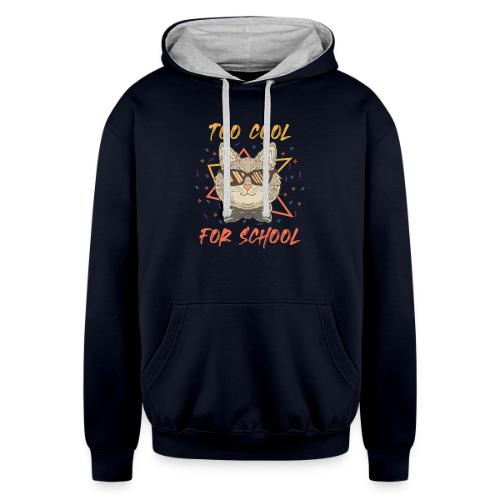Too cool for school - Unisex Contrast Hoodie