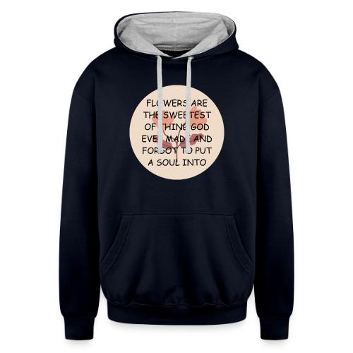 FLOWERS ARE THE SWEETS. - Unisex Contrast Hoodie