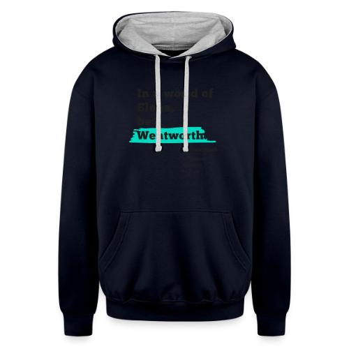 In A worlD Of elons be a Wentworth - Unisex Contrast Hoodie