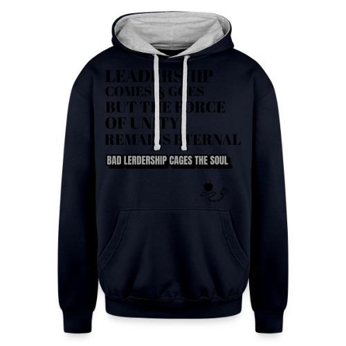 Leadership Comes & Goes - Unisex Contrast Hoodie