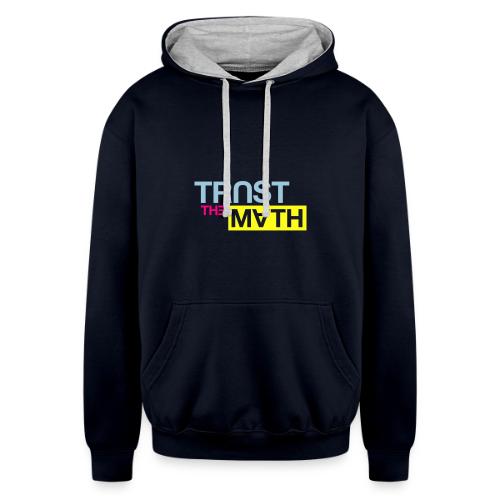 Trust the Math - Unisex Contrast Hoodie