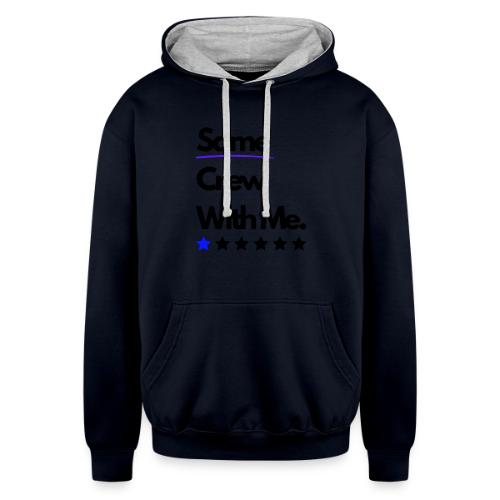 Same Crew With Me - Unisex Contrast Hoodie