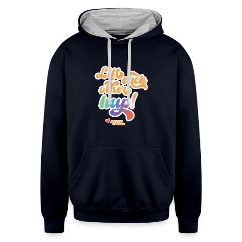 Lift each other hup! - Unisex Contrast Hoodie