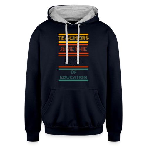 teachers are the heart of education - Unisex Contrast Hoodie