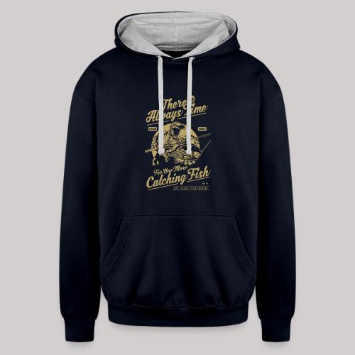 There's Always Time For Catching Fish - Unisex Contrast Hoodie