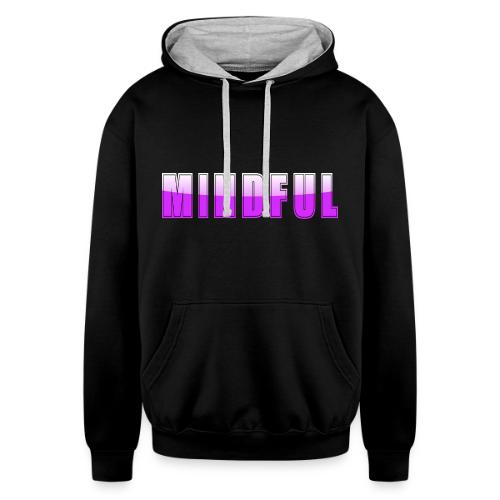 Mindful Typography Minimalist Design - Unisex Contrast Hoodie