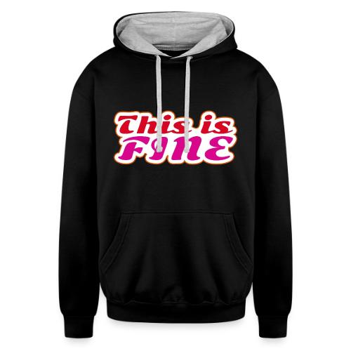 This Is Fine - Unisex Contrast Hoodie