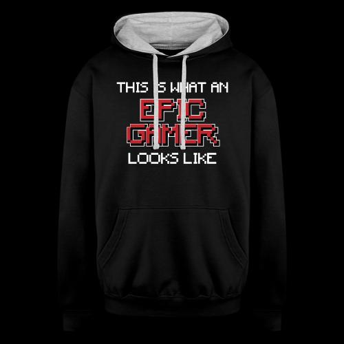 This Is What An Epic Gamer Looks Like Tee - Unisex Contrast Hoodie