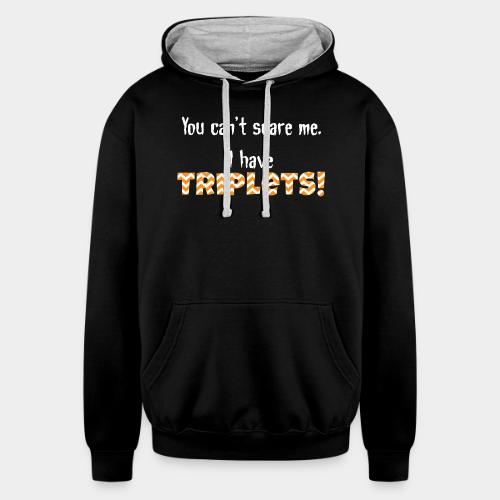 Cant Scare me triplets - Unisex Contrast Hoodie