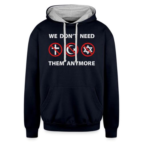 We Don't Need Religion Anymore - Unisex Contrast Hoodie